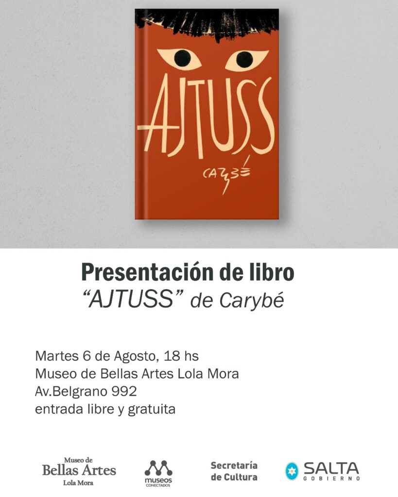 Presentan “Ajtuss”, de Carybé, en Salta