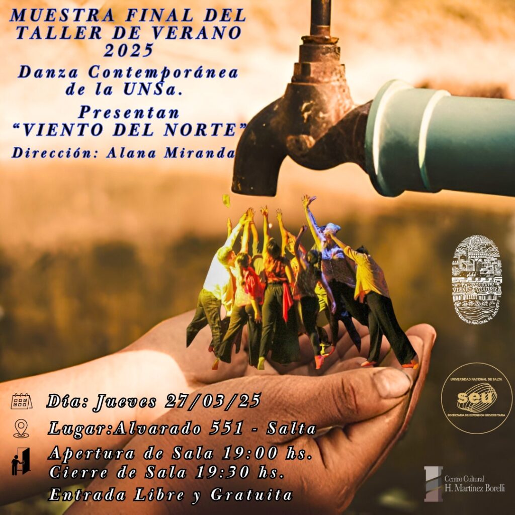 Muestra Final del Taller de Verano 2025 de Danza Contemporánea de la UNIVERSIDAD NACIONAL DE SALTA-SECRETARIA DE EXTENSIÓN UNIVERSITARIA . “UN CUERPO PARA COMUNICAR”